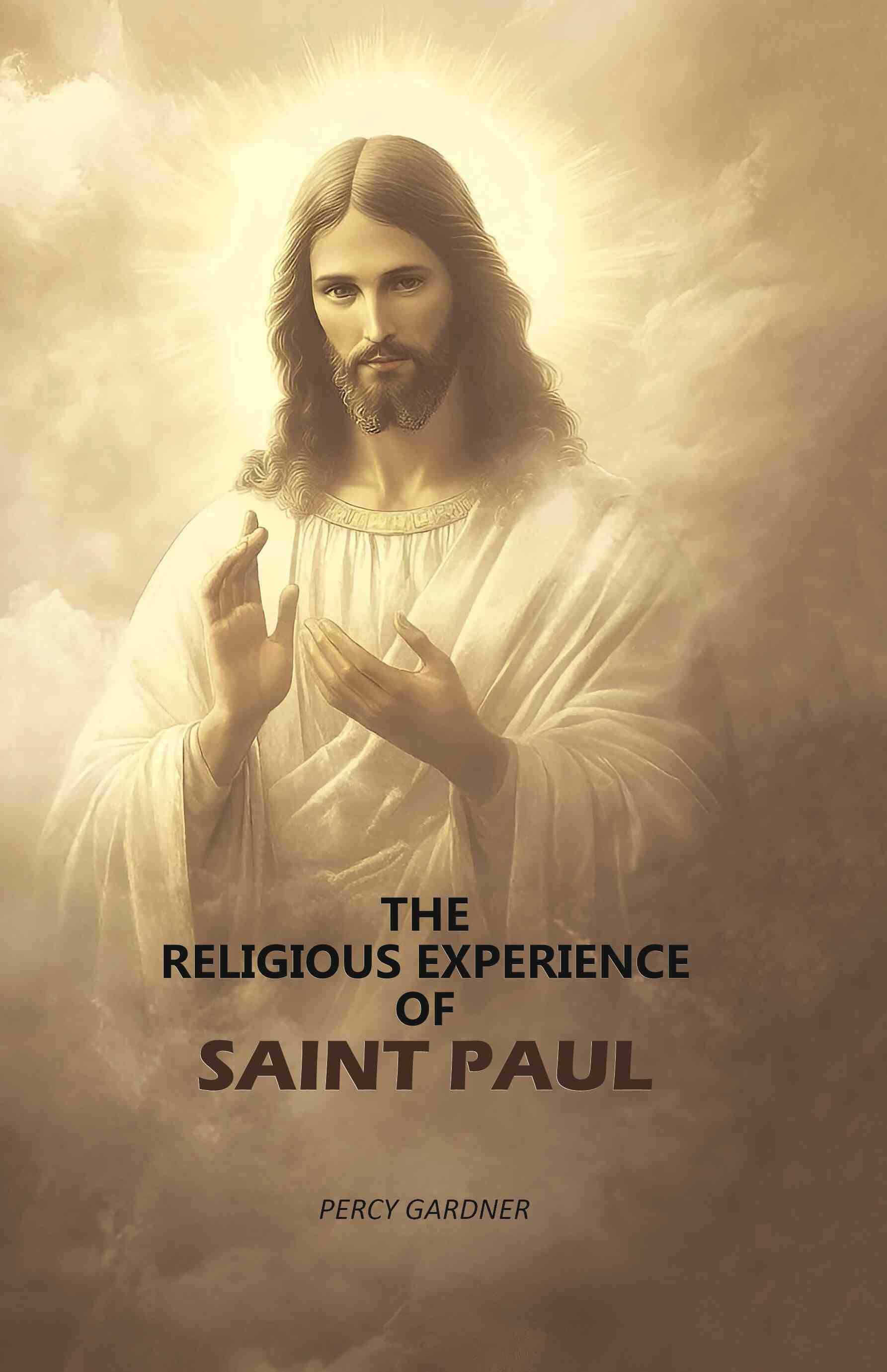     			The Religious Experience Of Saint Paul [Hardcover]