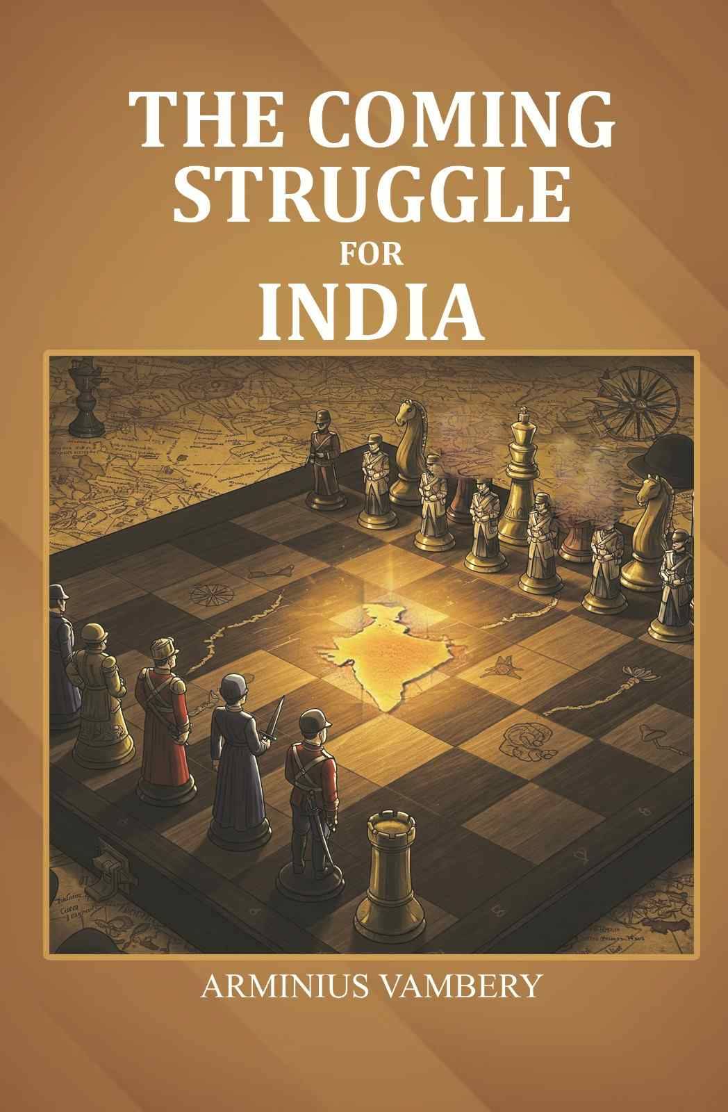     			The coming struggle for India [Hardcover]