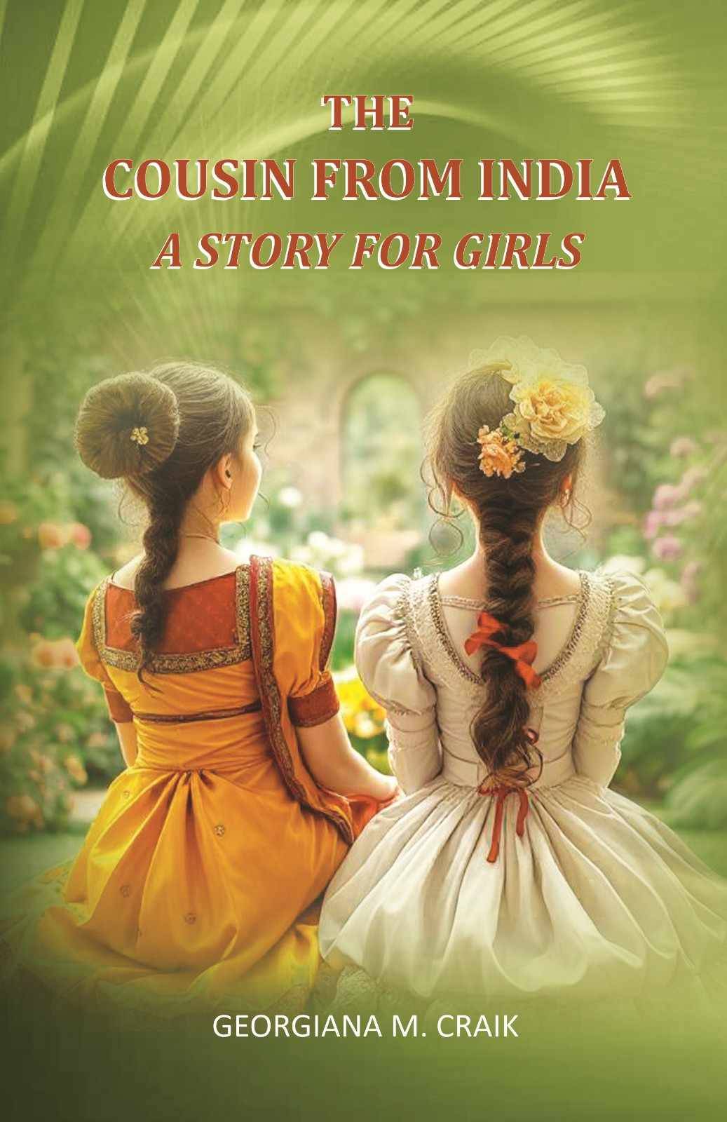     			The cousin from India: A Story for Girls [Hardcover]