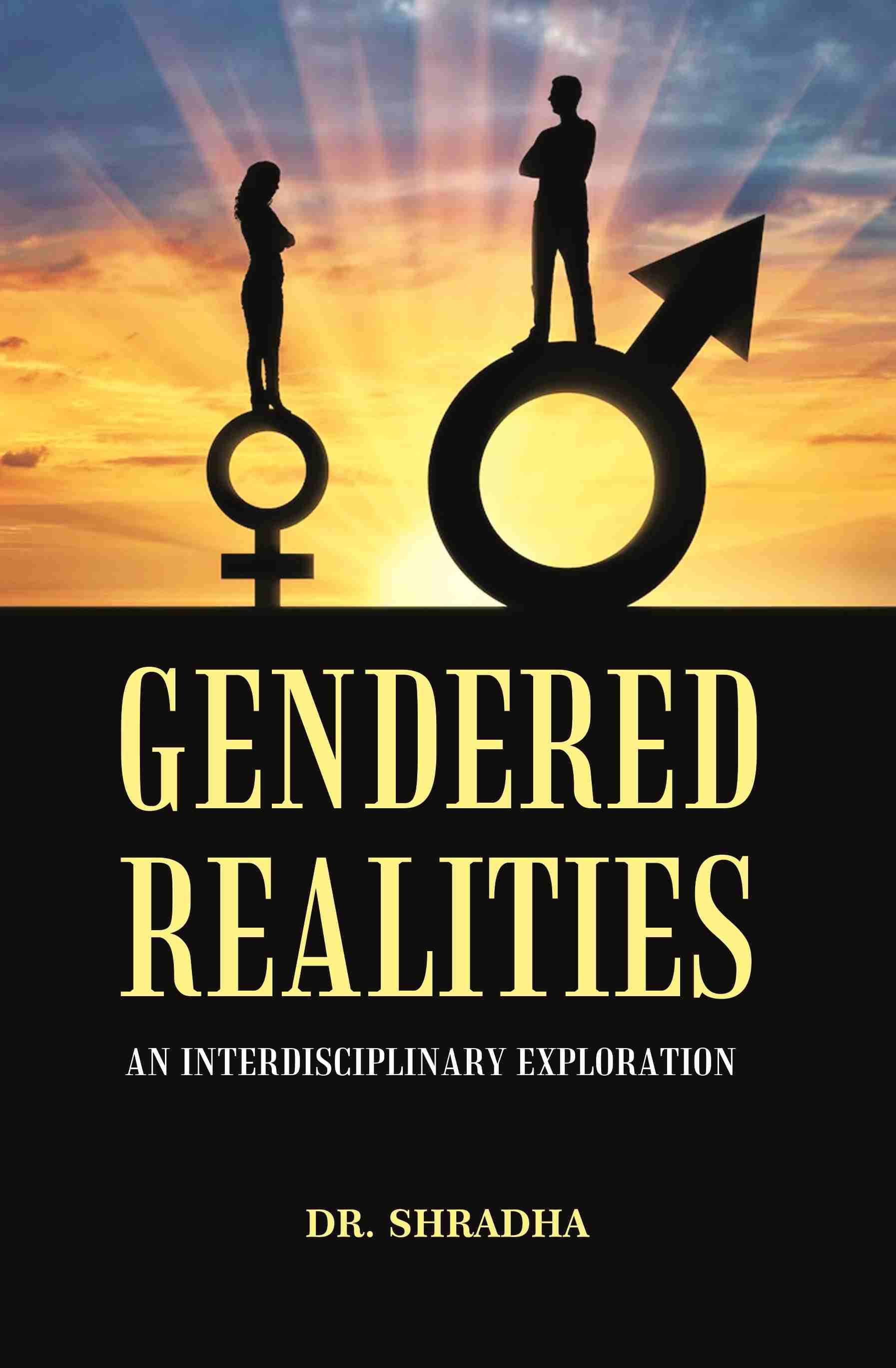     			GENDERED REALITIES: AN INTERDISCIPLINARY EXPLORATION [Hardcover]