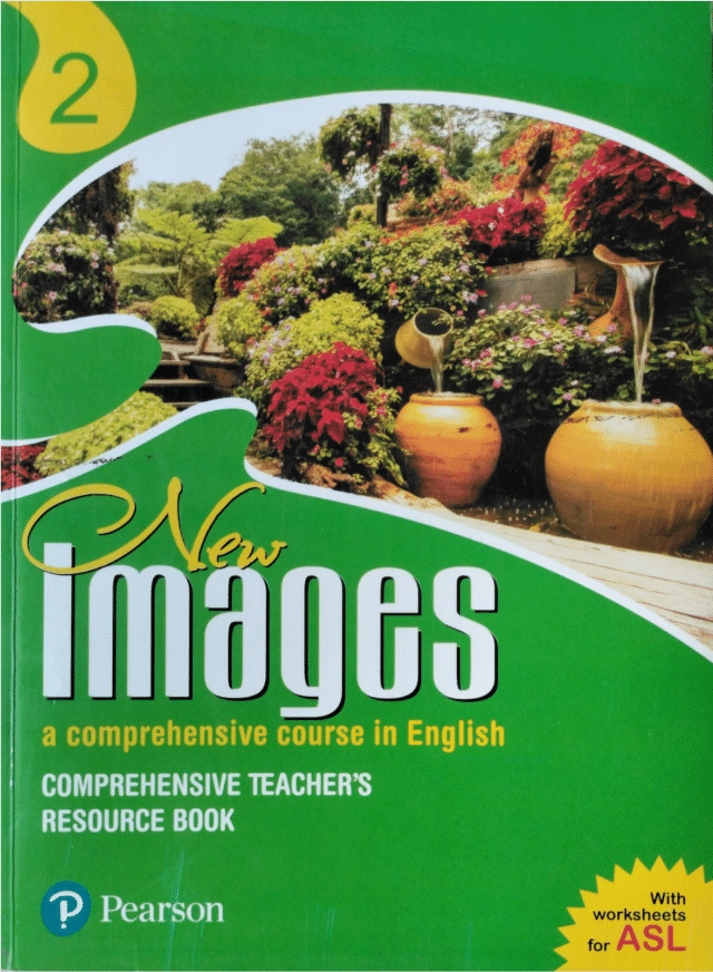 NEW IMAGES CLASS 2 ( A COMPREHENSIVE COURSE IN ENGLISH ) NEW IMAGES CLASS 2 ( A COMPREHENSIVE COURSE IN ENGLISH )