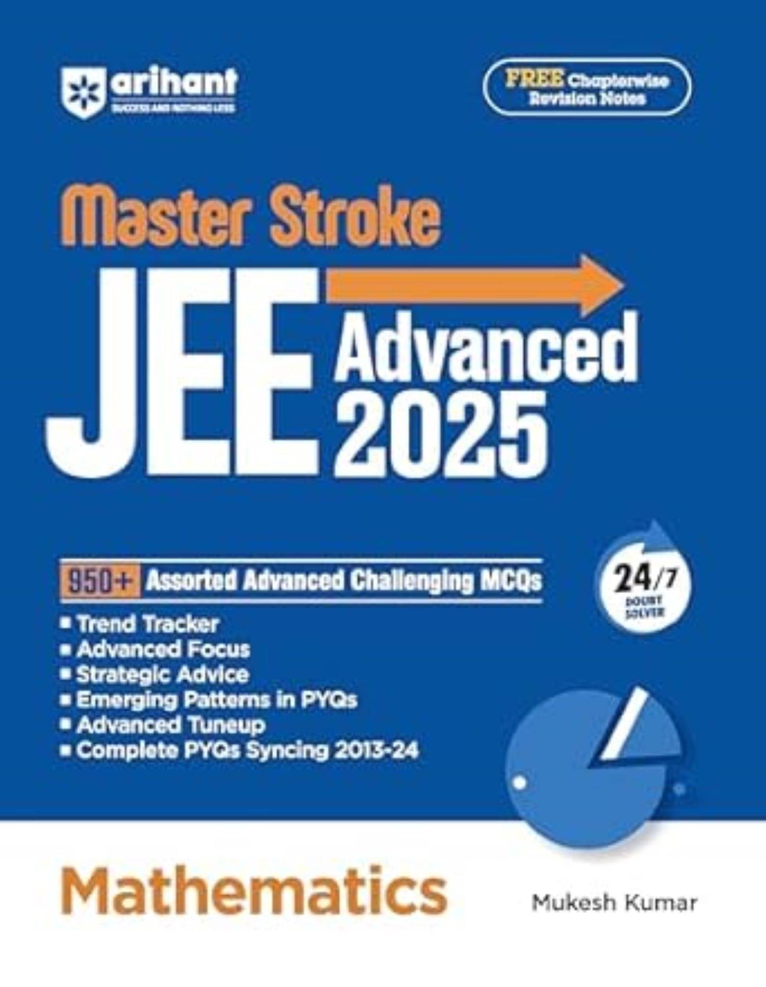 Arihant Masterstroke for JEE Advanced 2025: Mathematics | 950+ Assorted Advanced Challenging MCQs for JEE Advanced practice Arihant Masterstroke for JEE Advanced 2025: Mathematics | 950+ Assorted Advanced Challenging MCQs for JEE Advanced practice