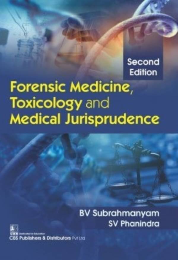 Forensic Medicine, Toxicology and Medical Jurisprudence, 2nd Edition     			Forensic Medicine, Toxicology and Medical Jurisprudence, 2nd Edition