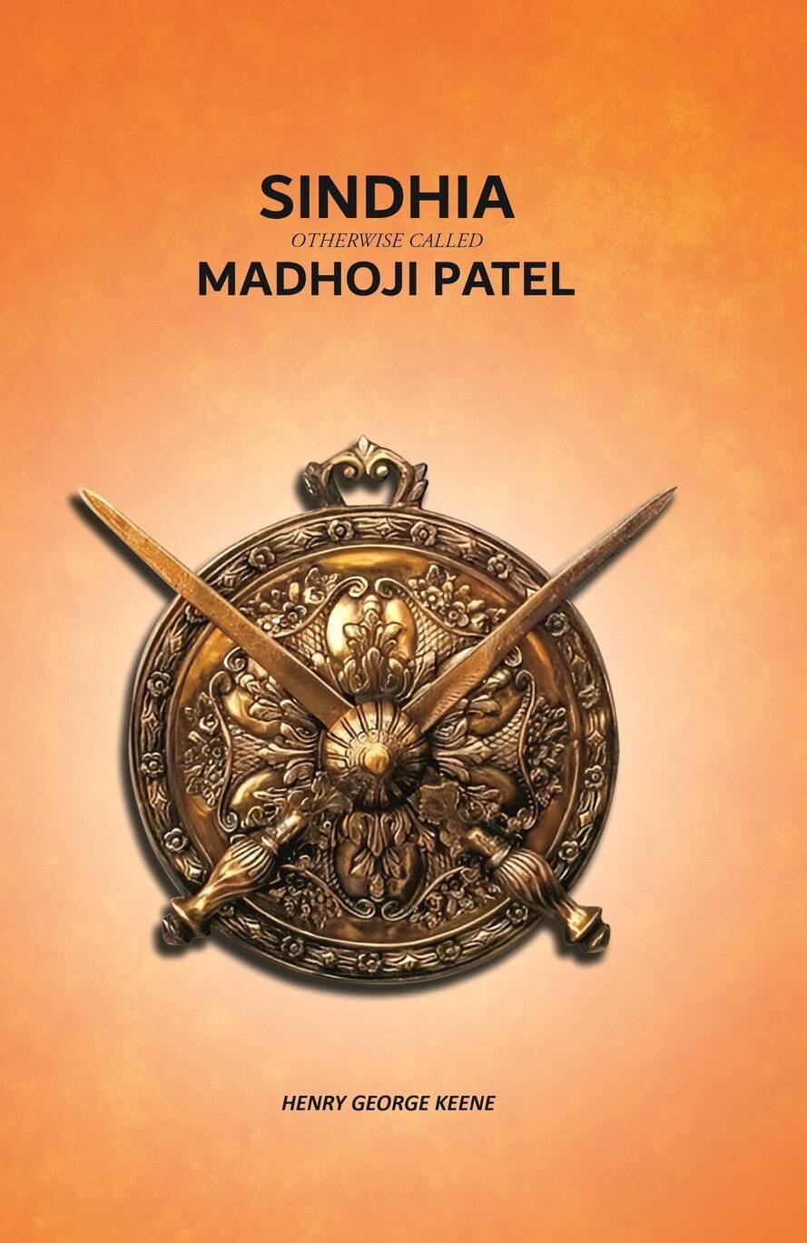     			Sindhia Otherwise Called Madhoji Patel [Hardcover]