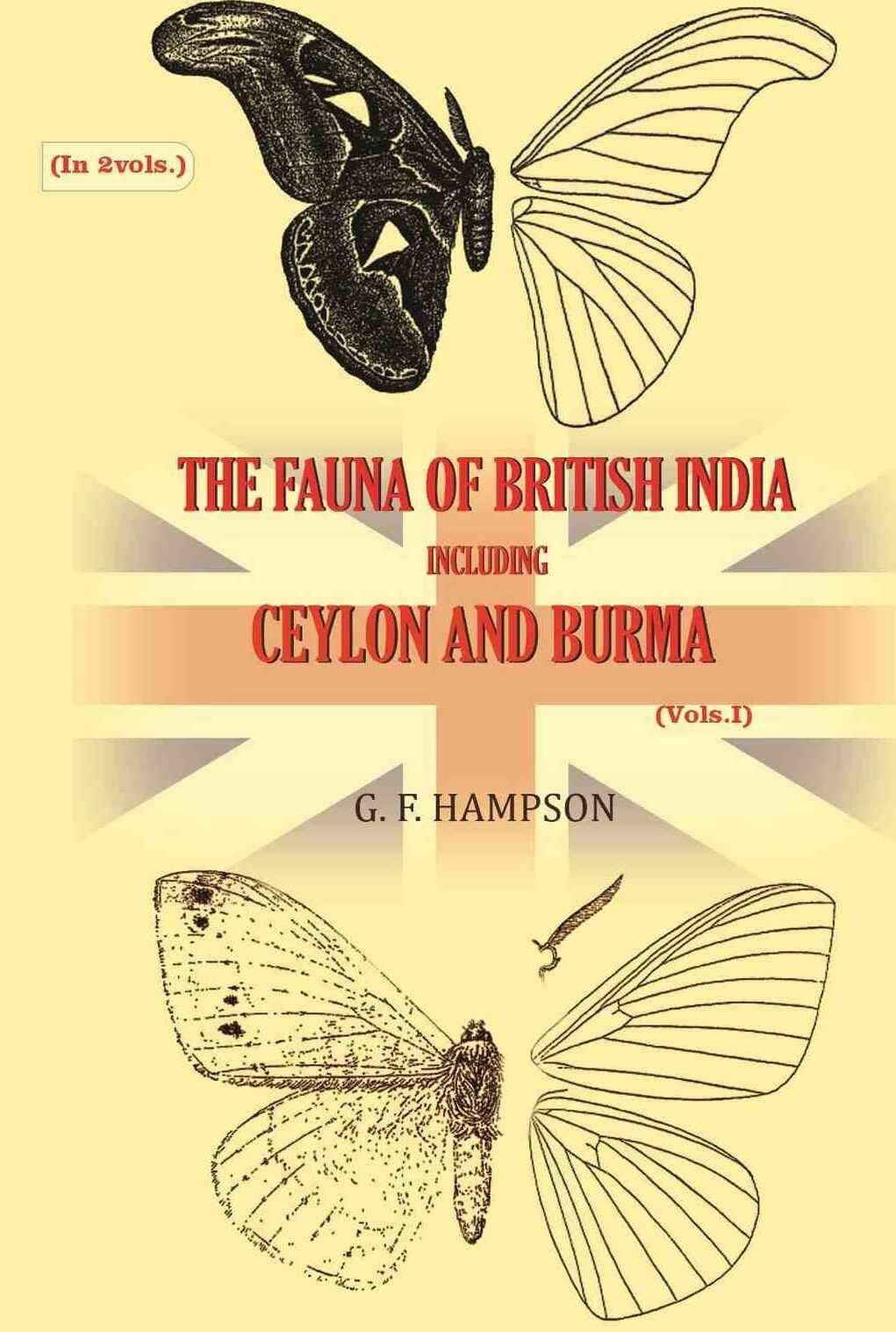 The Fauna of British India, including Ceylon and Burma 1st     			The Fauna of British India, including Ceylon and Burma 1st