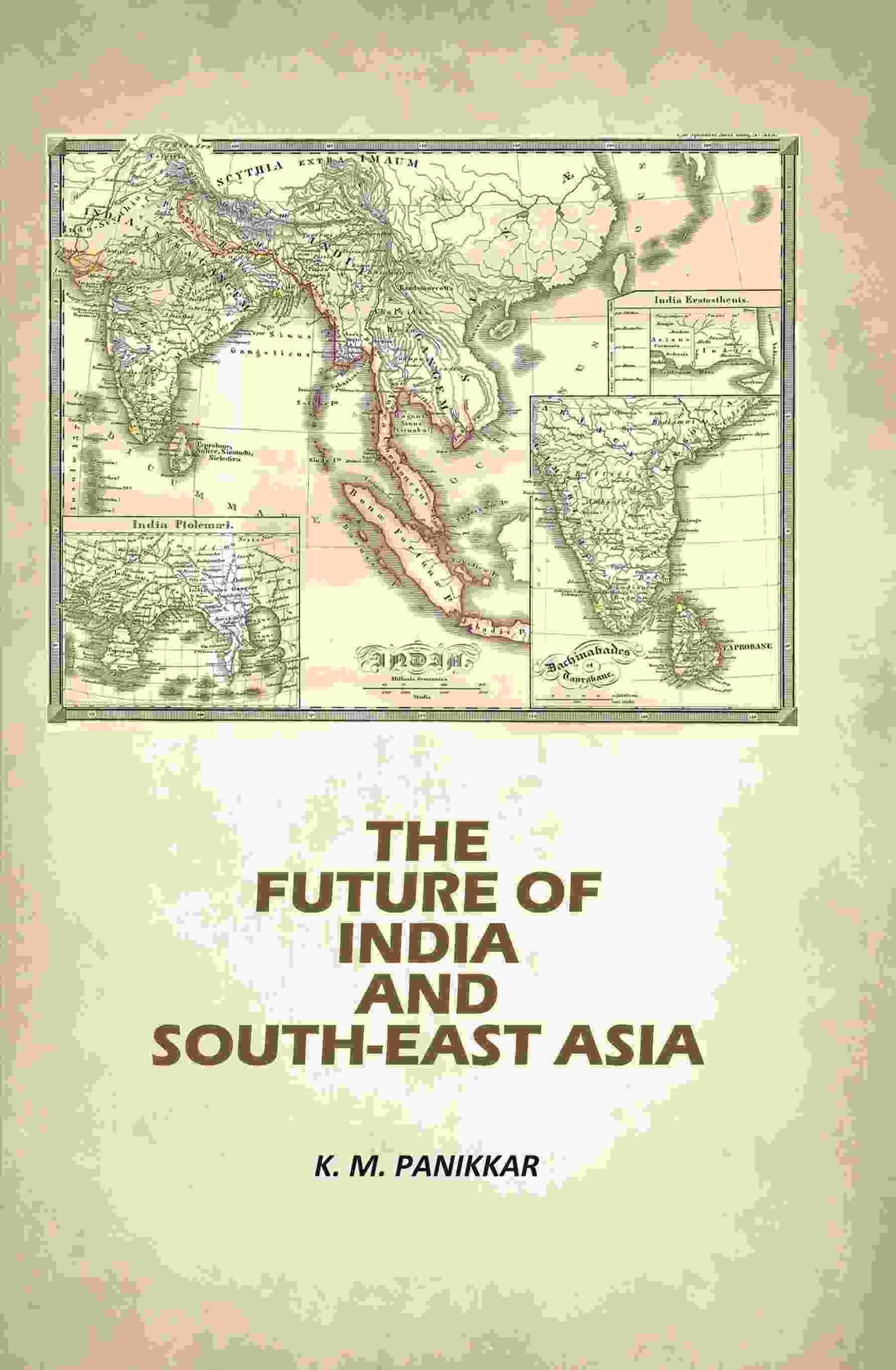     			The Future Of India And South-East Asia