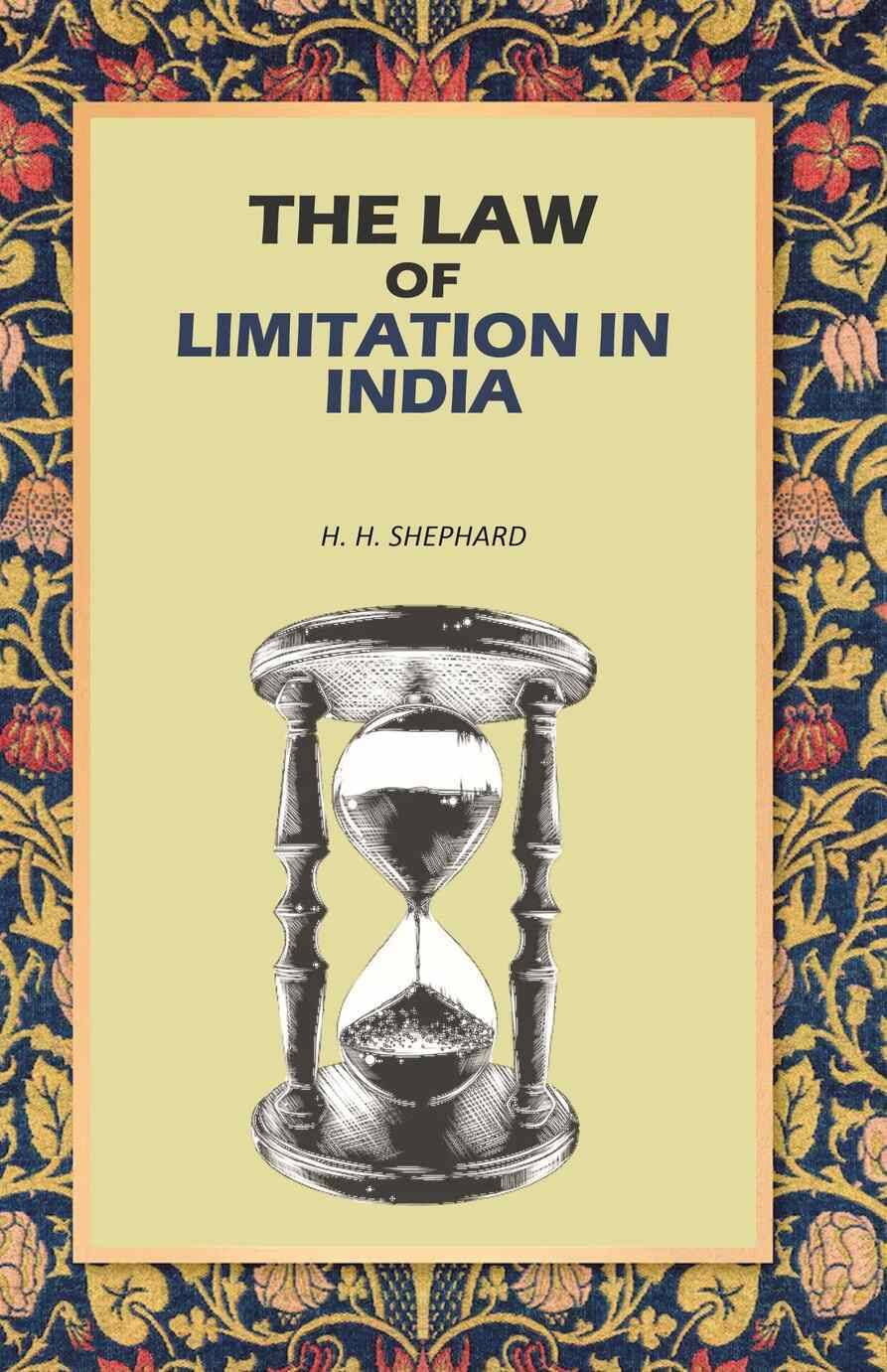     			The Law of Limitation in India