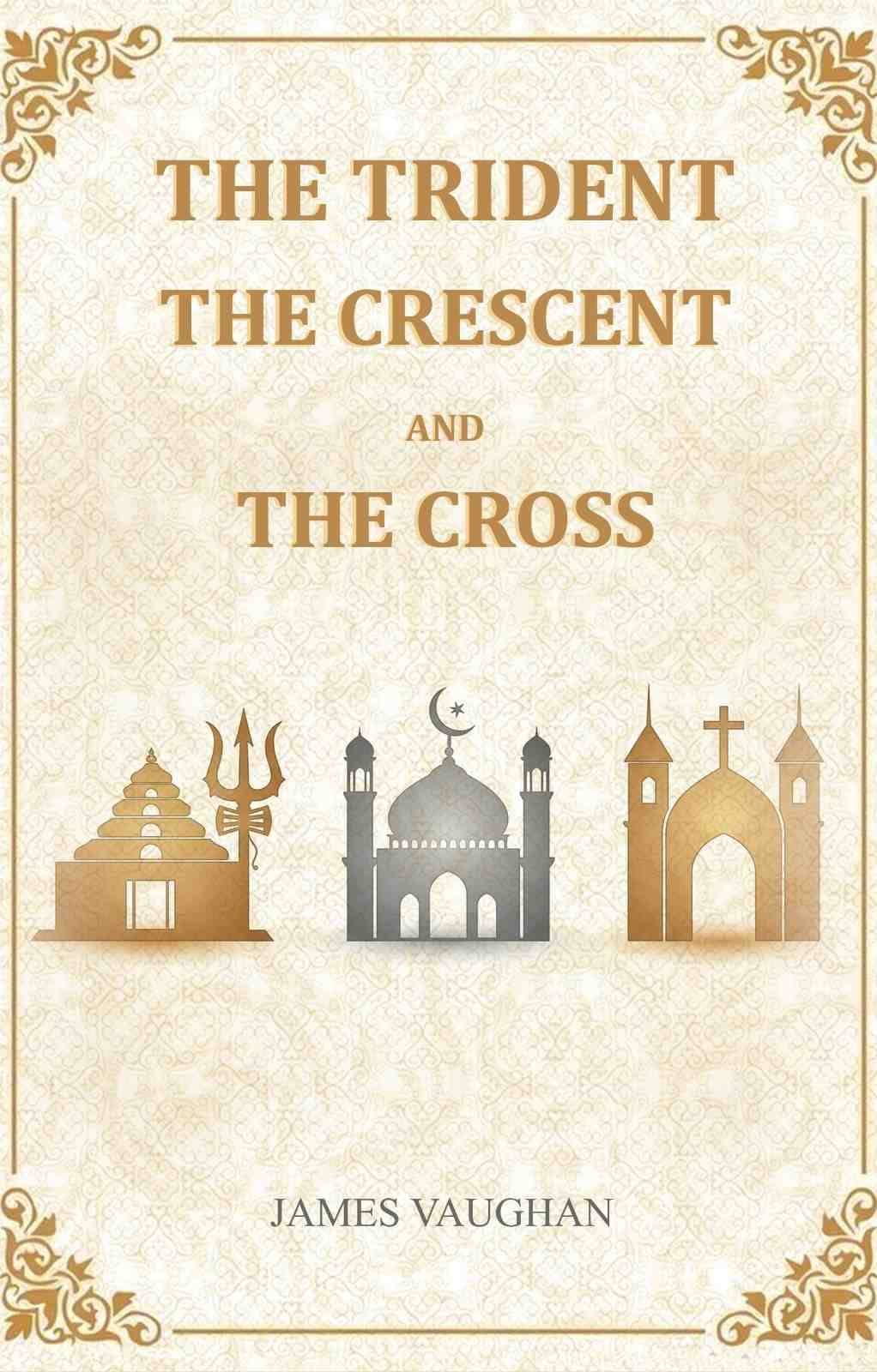     			The Trident, The Crescent, And The Cross
