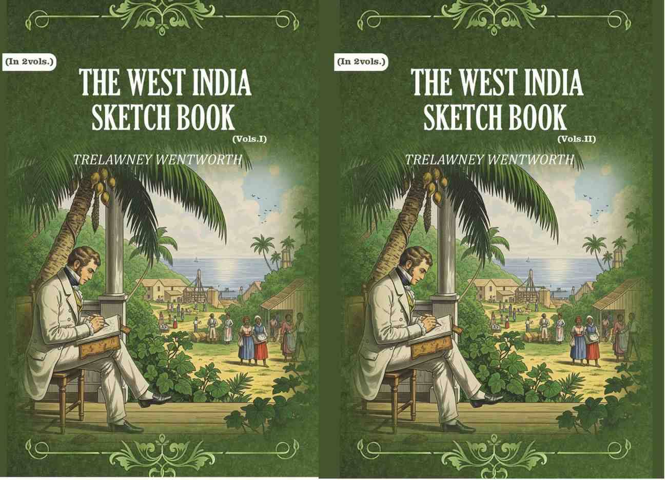     			The West India Sketch Book 2 Vols. Set