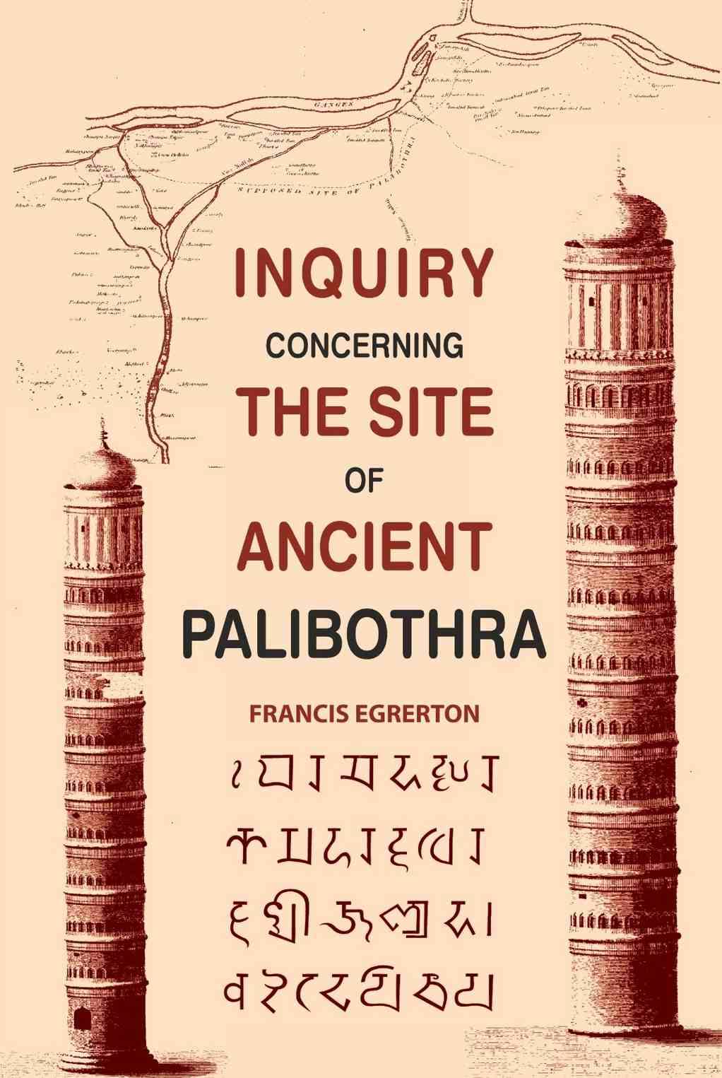     			Inquiry Concerning the Site of Ancient Palibothra [Hardcover]