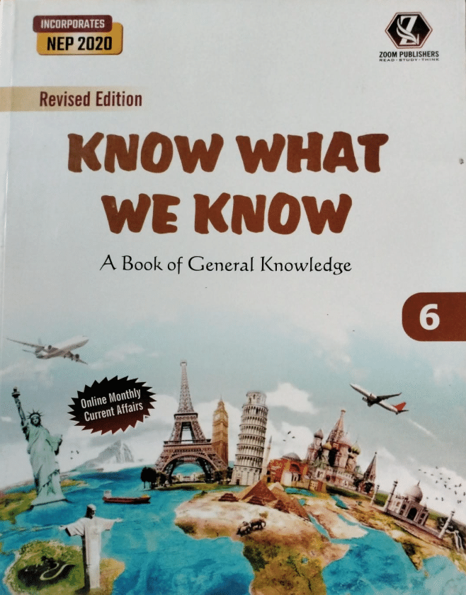     			KNOW WHAT WE KNOW CLASS 6 ( GENERAL KNOWLEDGE )