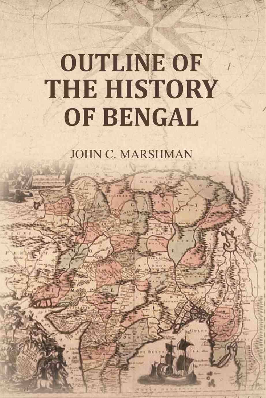     			Outline of the History of Bengal