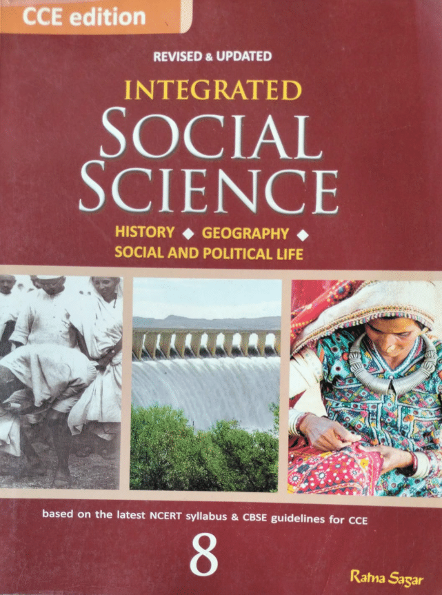 CCE EDITION INTEGRATED SOCIAL SCIENCE CLASS 8 CCE EDITION INTEGRATED SOCIAL SCIENCE CLASS 8