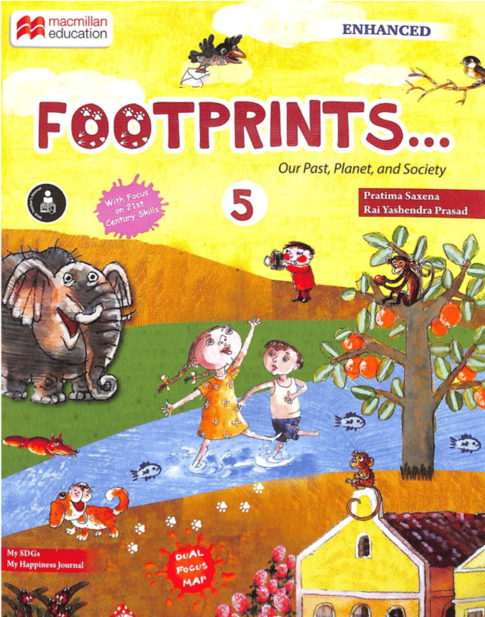 FOOTPRINTS OUR PAST, PLANET, AND SOCIETY CLASS 5 FOOTPRINTS OUR PAST, PLANET, AND SOCIETY CLASS 5