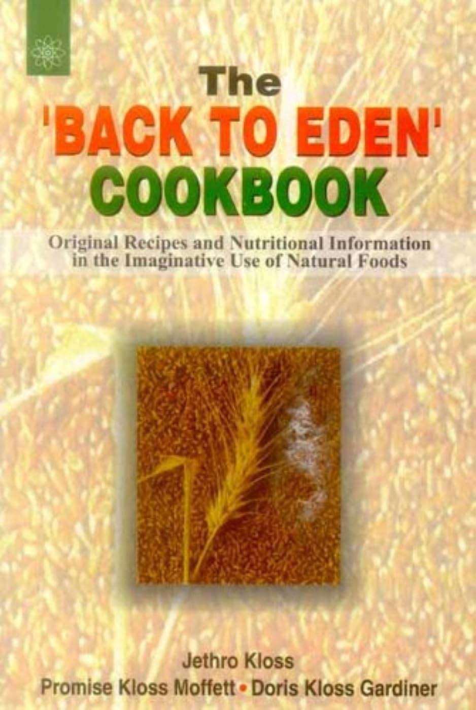     			The Back to Eden Cookbook