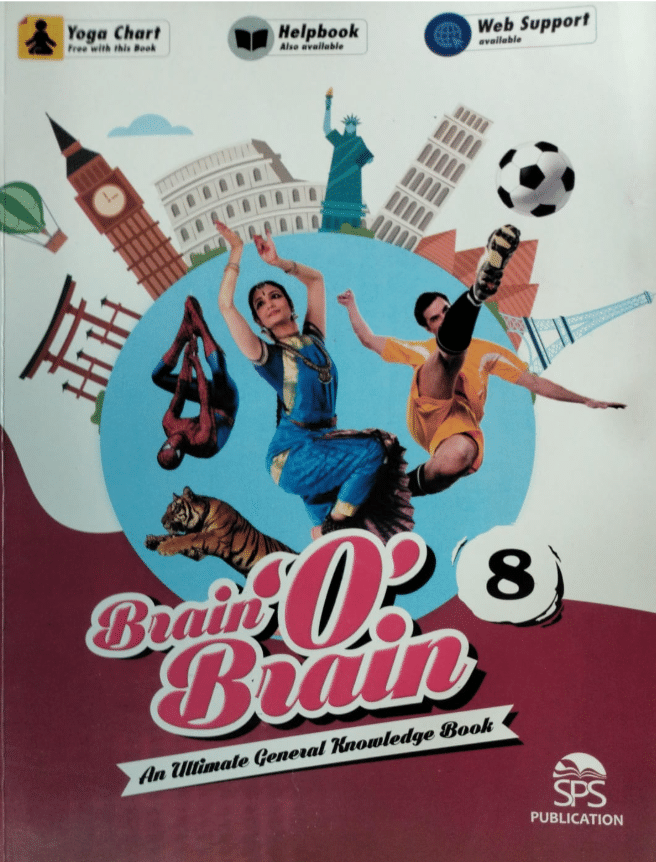 BRAIN O BRAIN CLASS 8 (AN ULTIMATE GENERAL KNOWLEDGE BOOK BRAIN O BRAIN CLASS 8 (AN ULTIMATE GENERAL KNOWLEDGE BOOK