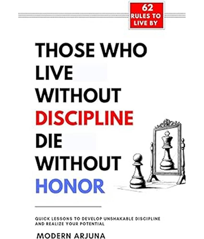 Those Who Lives Without Discipline Dies Without Honor (English, Paperback, Modern Arjuna) - Stationery | Buy online on ZillyBuy