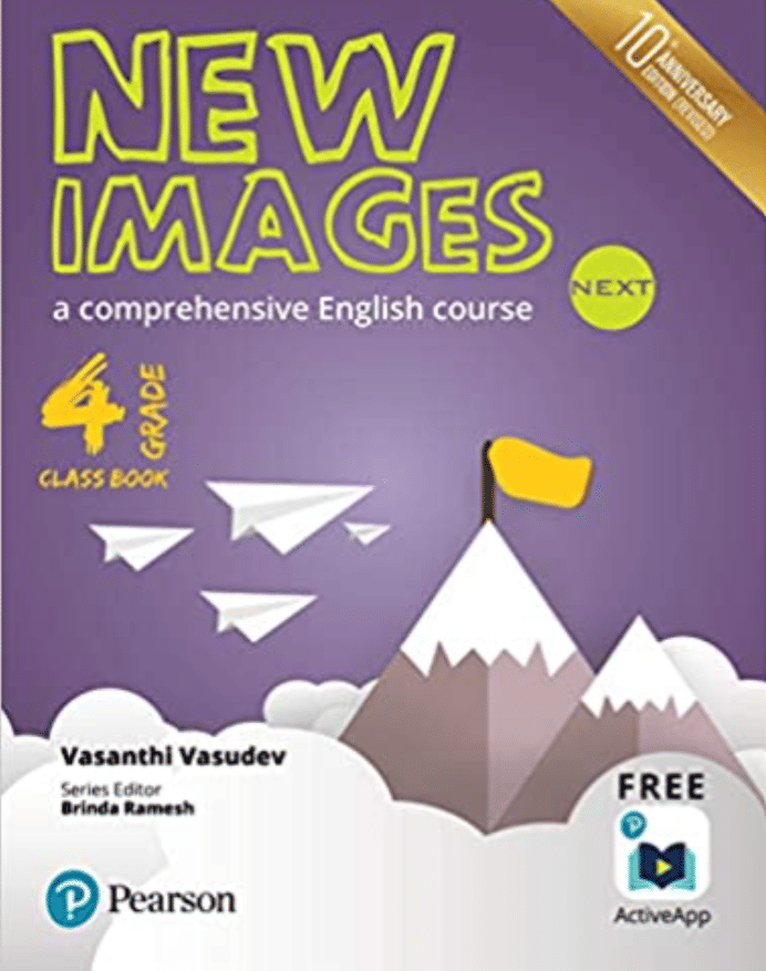     			NEW IMAGES NEXT CLASS 4 ( A COMPREHENSIVE ENGLISH COURSE )