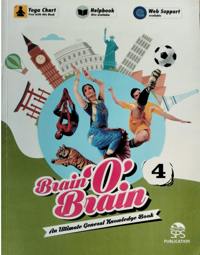 BRAIN O BRAIN GENERAL KNOWLEDGE BOOK CLASS 4 BRAIN O BRAIN GENERAL KNOWLEDGE BOOK CLASS 4