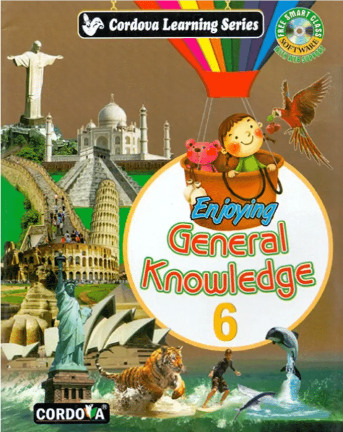 ENJOYING GENERAL KNOWLEDGE CLASS 6 ENJOYING GENERAL KNOWLEDGE CLASS 6