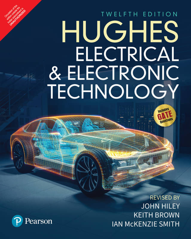 Hughes Electrical and Electronic Technology | Includes GATE Questions | 12th Edition | - Pearson Hughes Electrical and Electronic Technology | Includes GATE Questions | 12th Edition | - Pearson