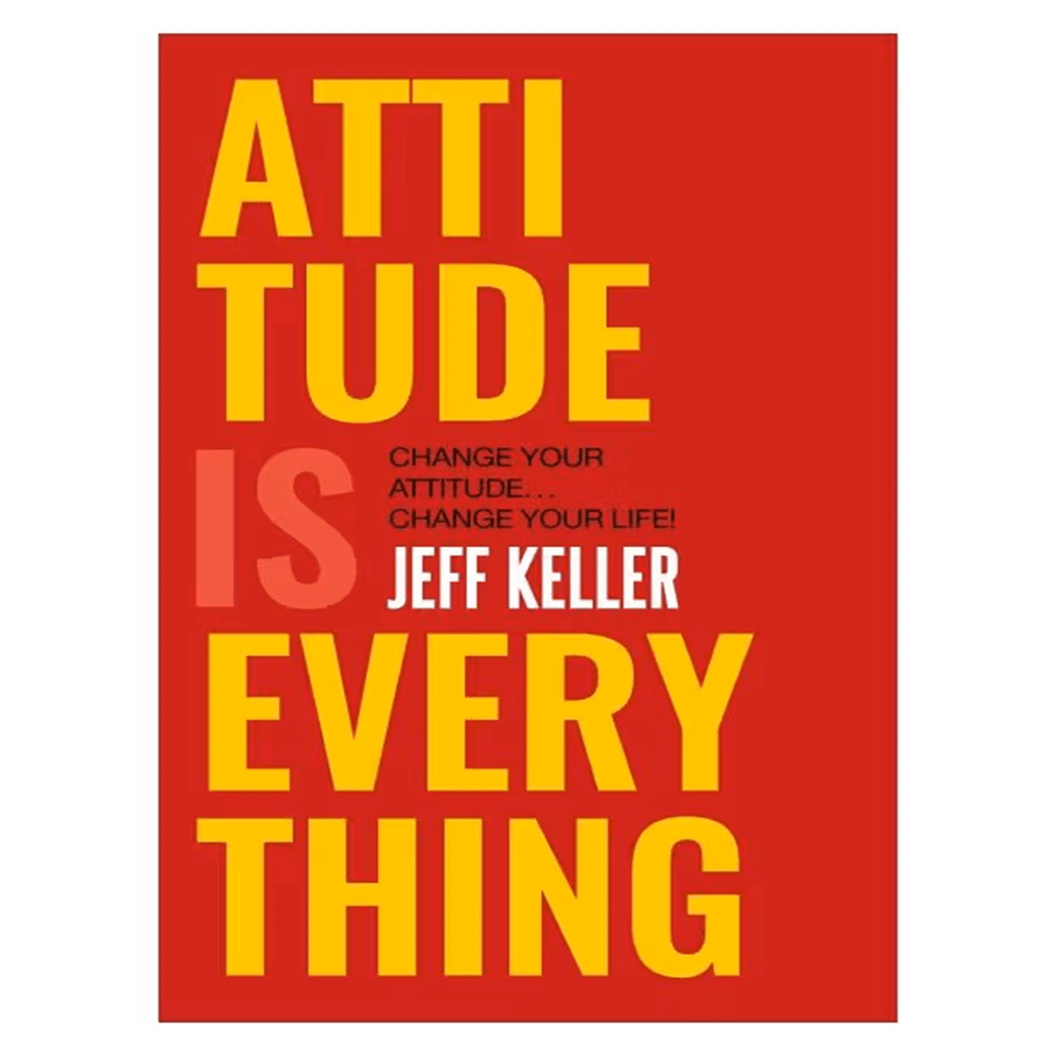     			Attitude Is Everything paperback