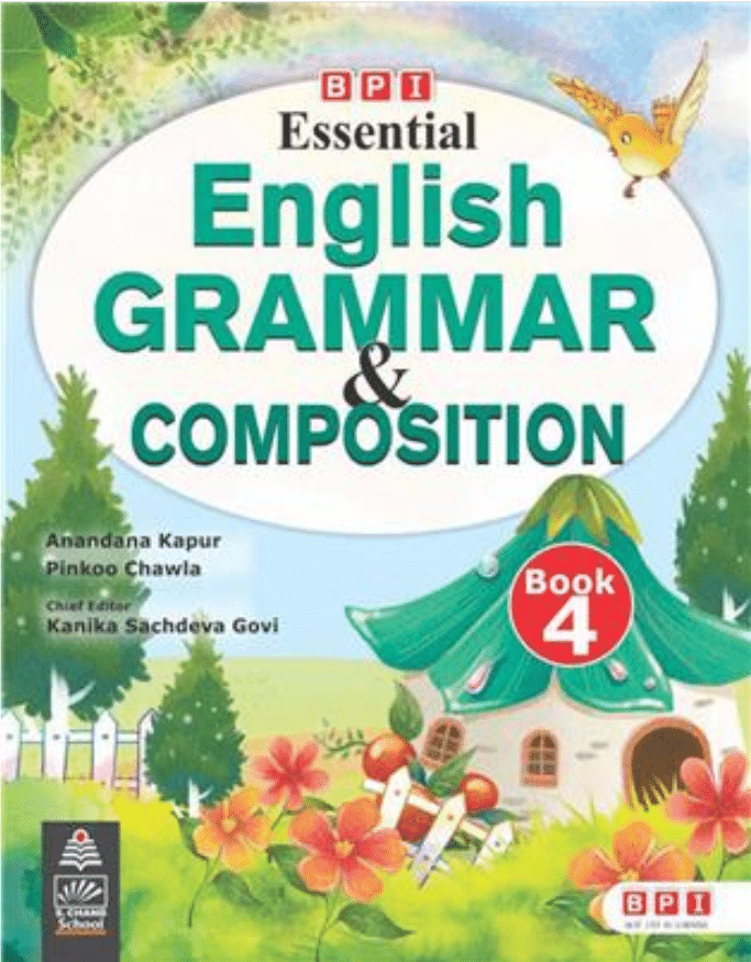 BPI ESSENTIAL ENGLISH GRAMMAR & COMPOSITION CLASS 4 BPI ESSENTIAL ENGLISH GRAMMAR & COMPOSITION CLASS 4