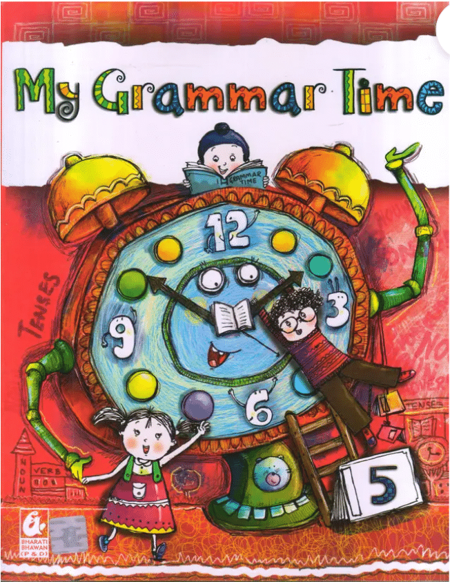    			MY GRAMMAR TIME CLASS 5