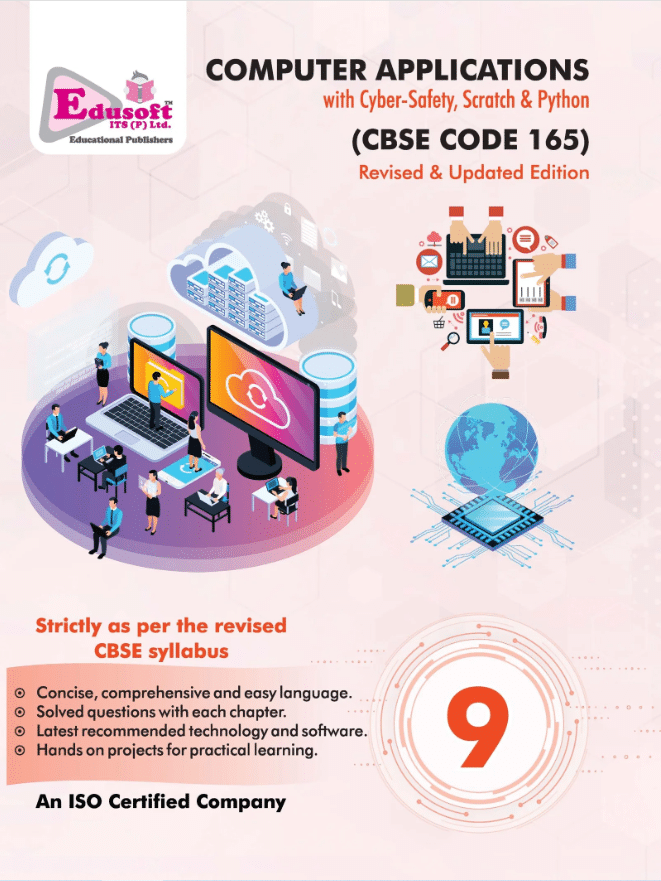 COMPUTER APPLICATIONS ( CBSE CODE 165 ) CLASS 9 REVISED & UPDATED EDITION COMPUTER APPLICATIONS ( CBSE CODE 165 ) CLASS 9 REVISED & UPDATED EDITION