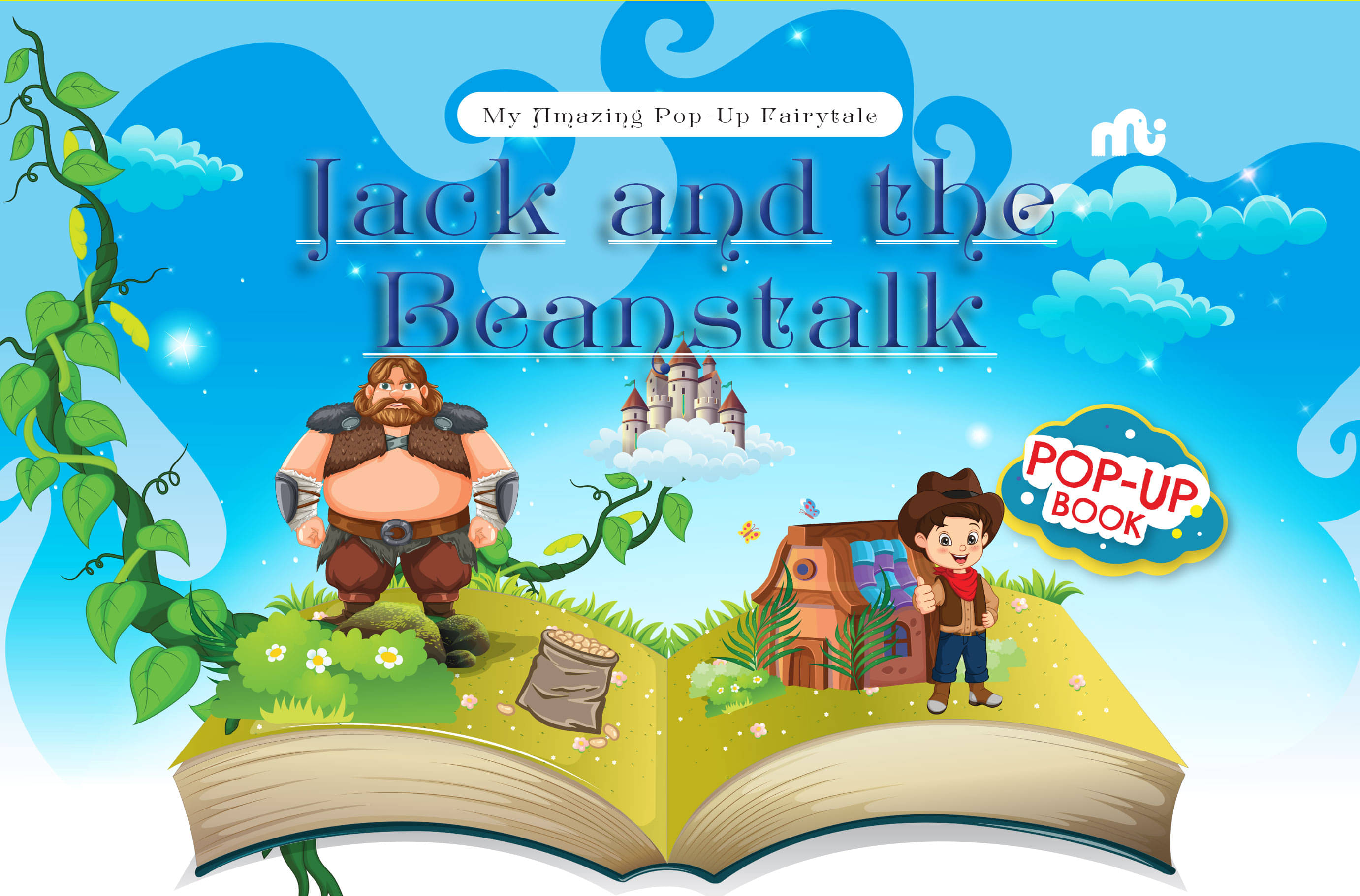 My Amazing Pop-Up Fairytale: Jack and the Beanstalk My Amazing Pop-Up Fairytale: Jack and the Beanstalk