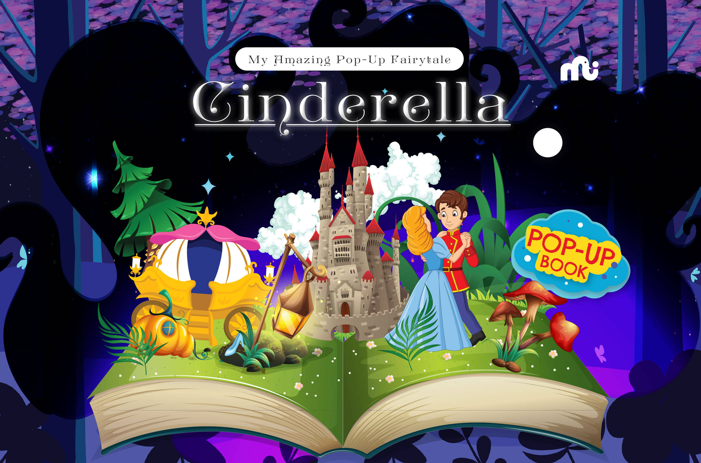 My Amazing Pop-Up Fairytale: Cinderella My Amazing Pop-Up Fairytale: Cinderella