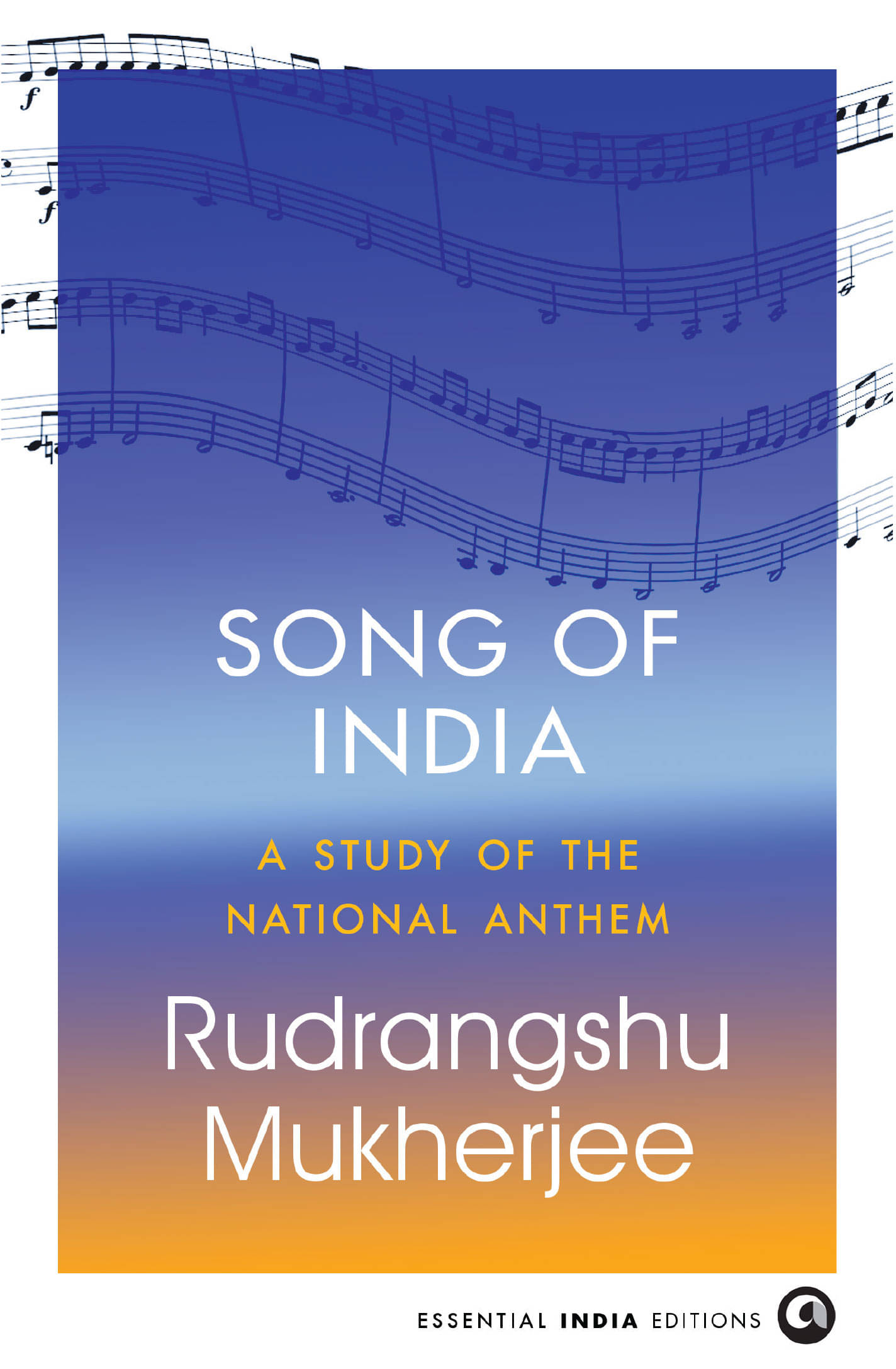 Song of India: A Study of the National Anthem Song of India: A Study of the National Anthem