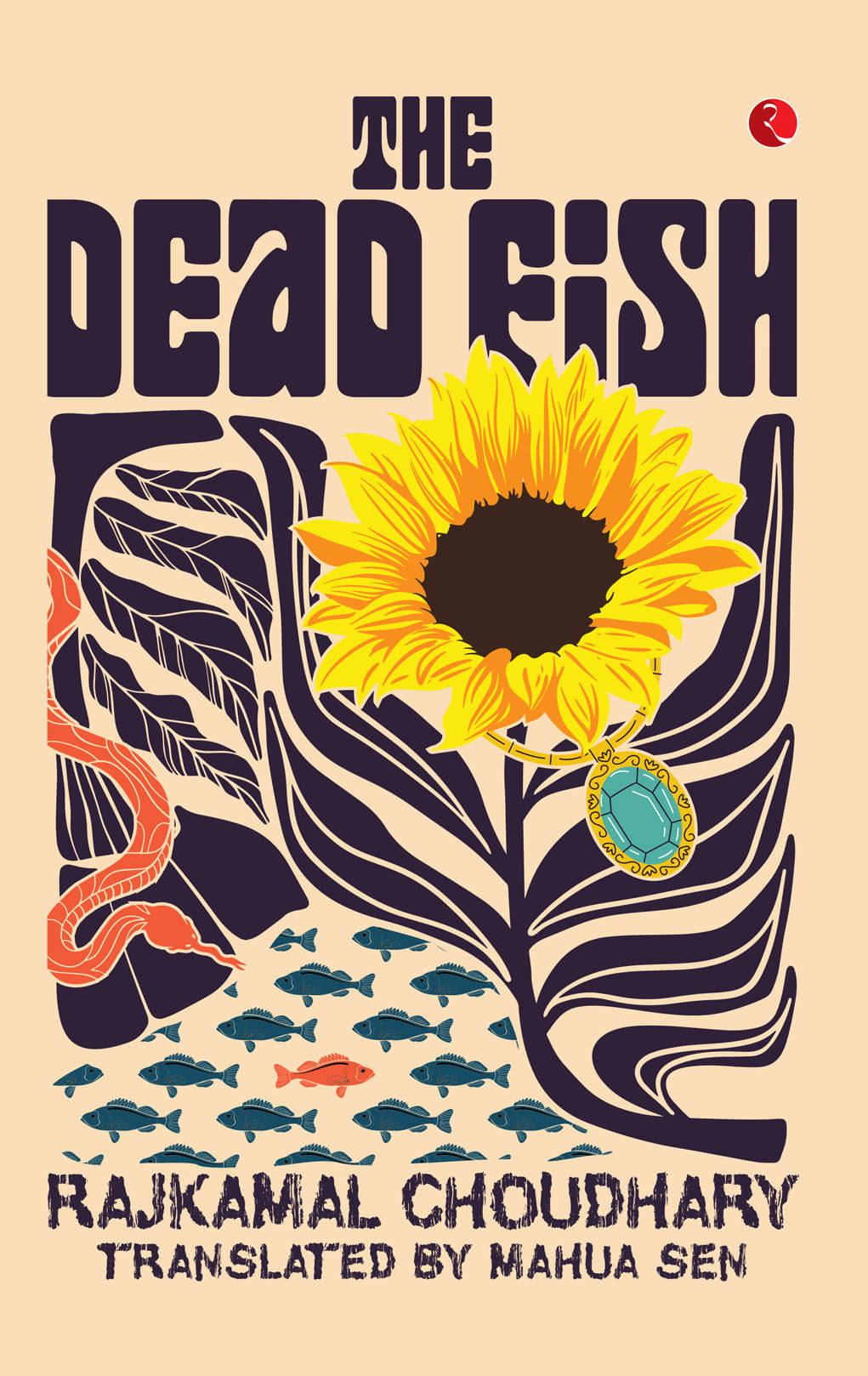 The Dead Fish By Rajkamal Choudhary, Mahua Sen The Dead Fish By Rajkamal Choudhary, Mahua Sen