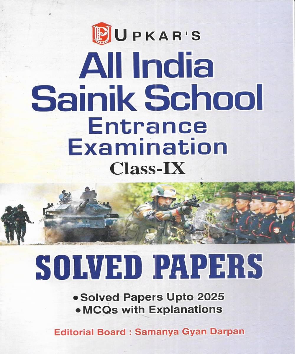 All India Sainik School Entrance Exam class 9 solved papers 2025 to 2016 in English All India Sainik School Entrance Exam class 9 solved papers 2025 to 2016 in English