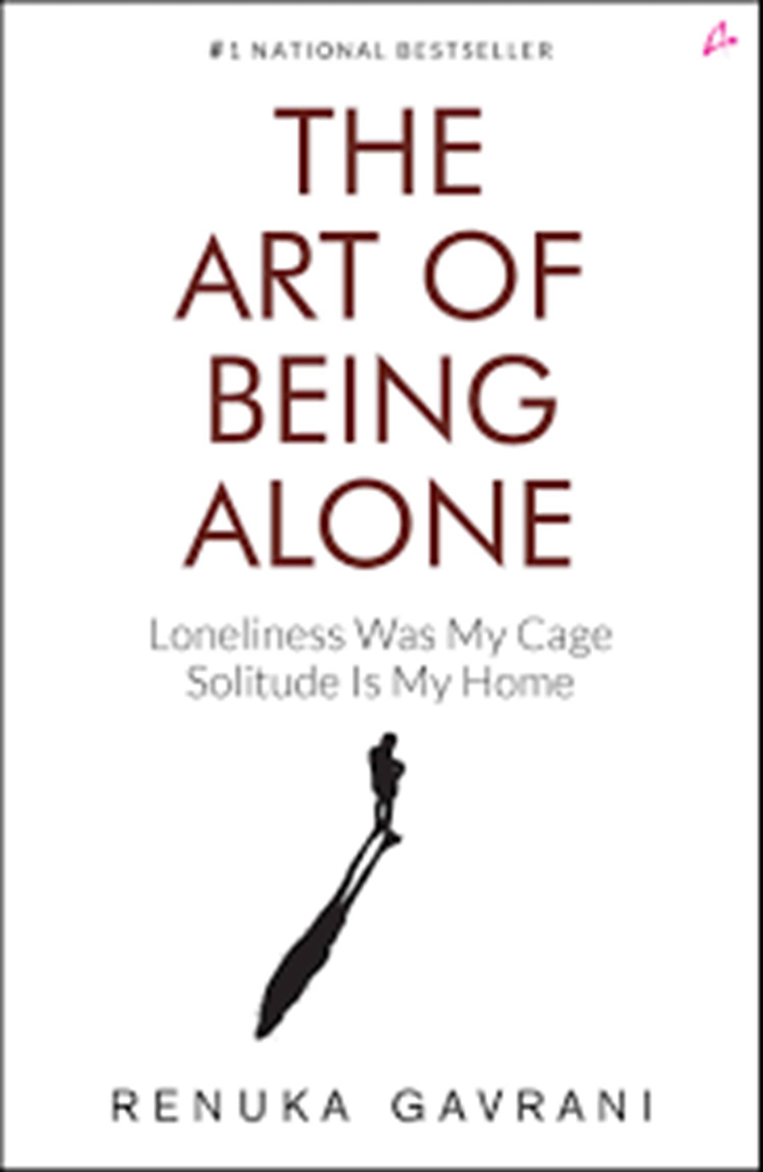 The Art of Being Alone: Loneliness Was My Cage, Solitude Is My Home (English) Paperback – 25 December 2023 by Renuka Gavrani (Author) The Art of Being Alone: Loneliness Was My Cage, Solitude Is My Home (English) Paperback – 25 December 2023 by Renuka Gavrani (Author)