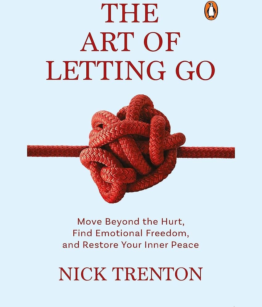 The Art of Letting Go by Nick Trenton | A Self-Help Guide to Emotional Freedom, Inner Peace & Overcoming Anxiety | Learn to Heal, Grow & Move On from the Past Paperback – 25 June 2024 by Nick Trenton (Author) - Stationery | Buy online on ZillyBuy