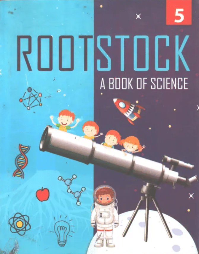     			ROOTSTOCK A BOOK OF SCIENCE CLASS 5