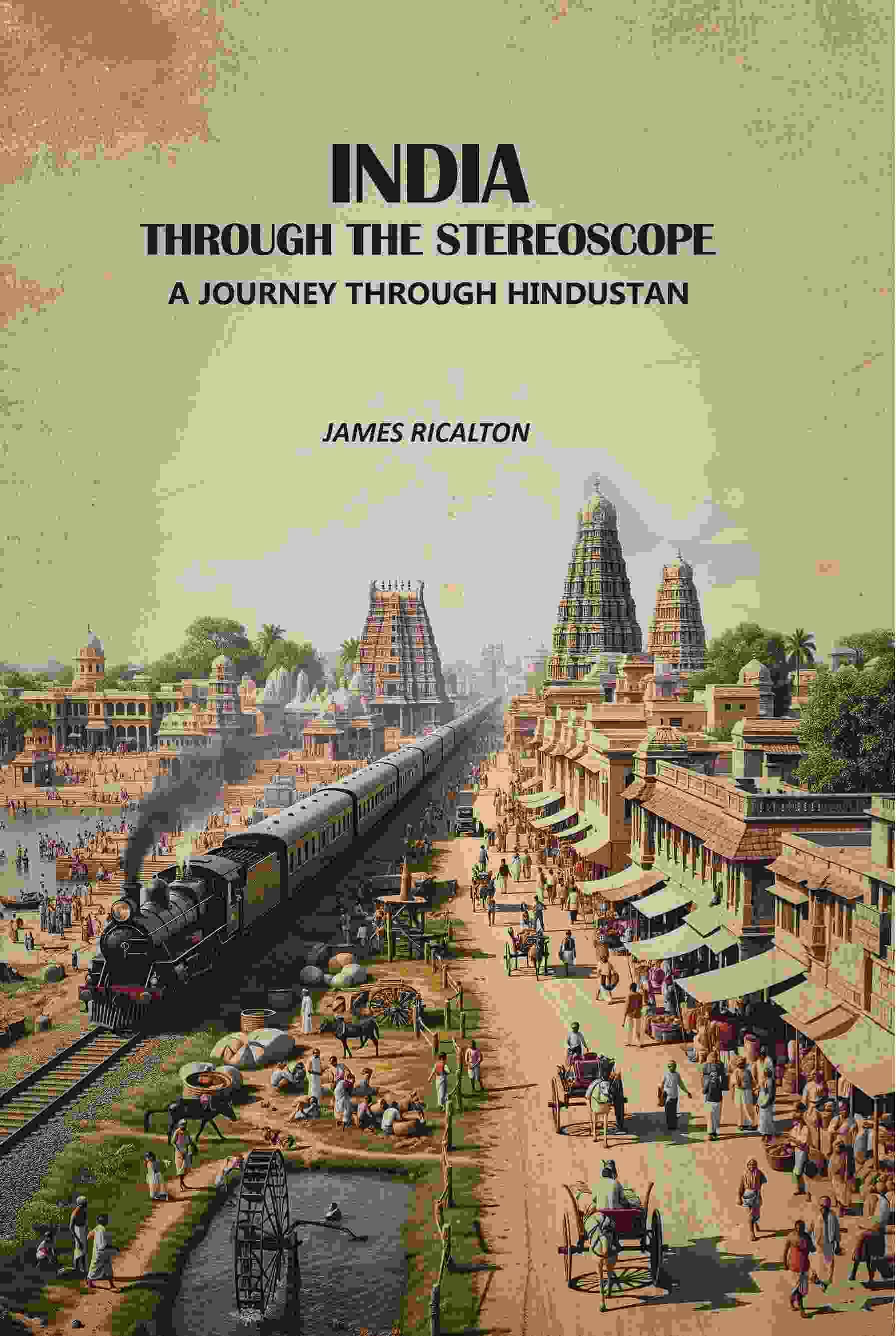     			India Through The stereoscope: A Journey Through Hindustan [Hardcover]