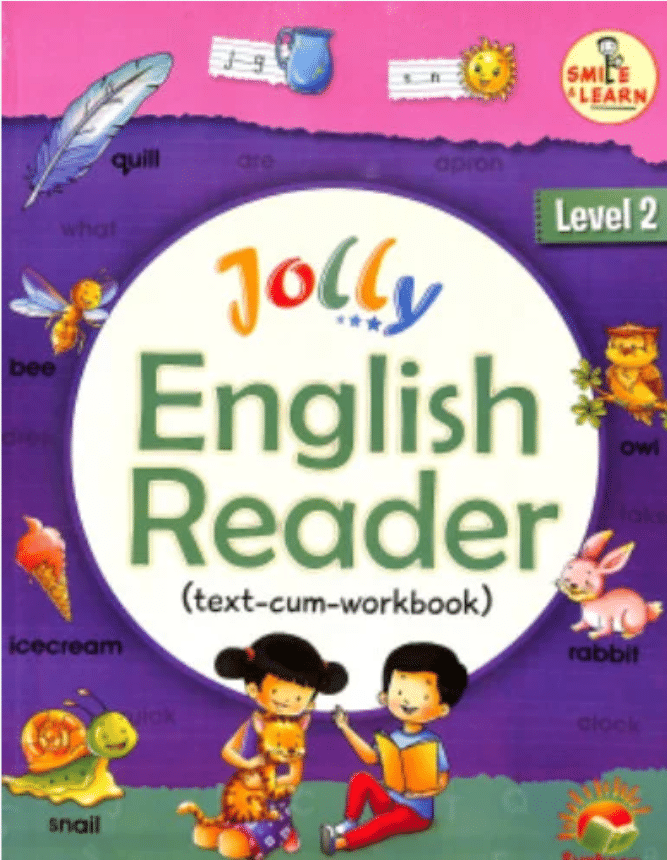JOLLY ENGLISH READER LEVEL 2 ( TEXT-CUM-WORKBOOK ) JOLLY ENGLISH READER LEVEL 2 ( TEXT-CUM-WORKBOOK )