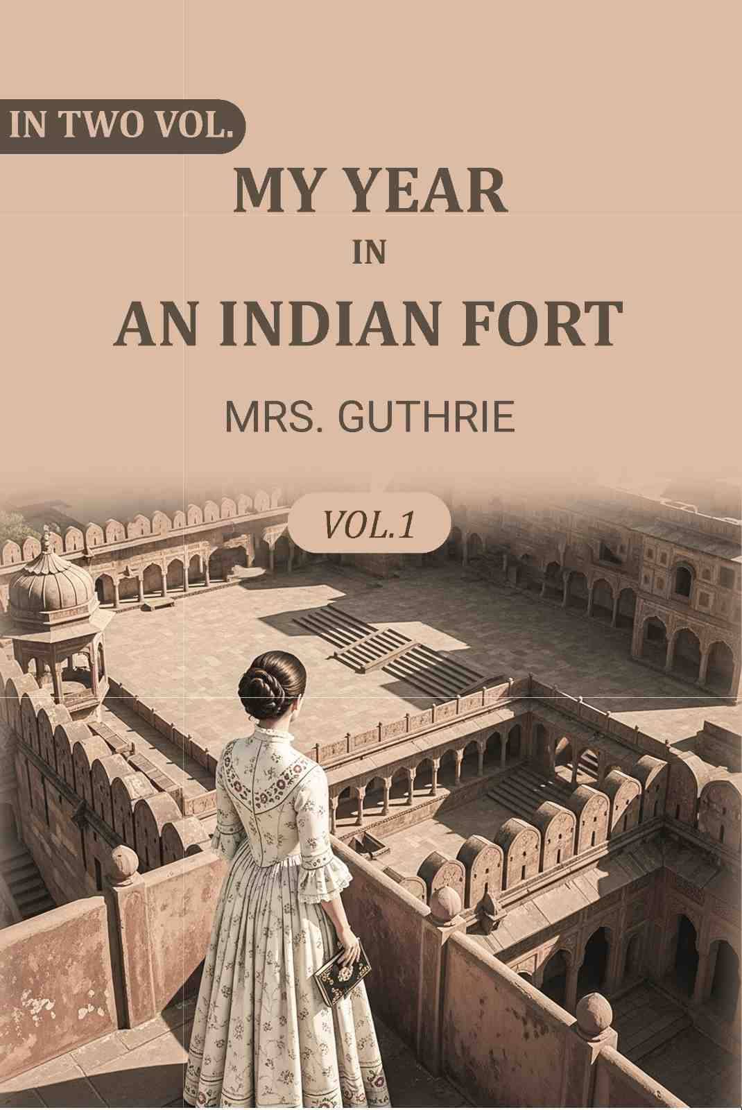     			My year in an Indian fort 1st