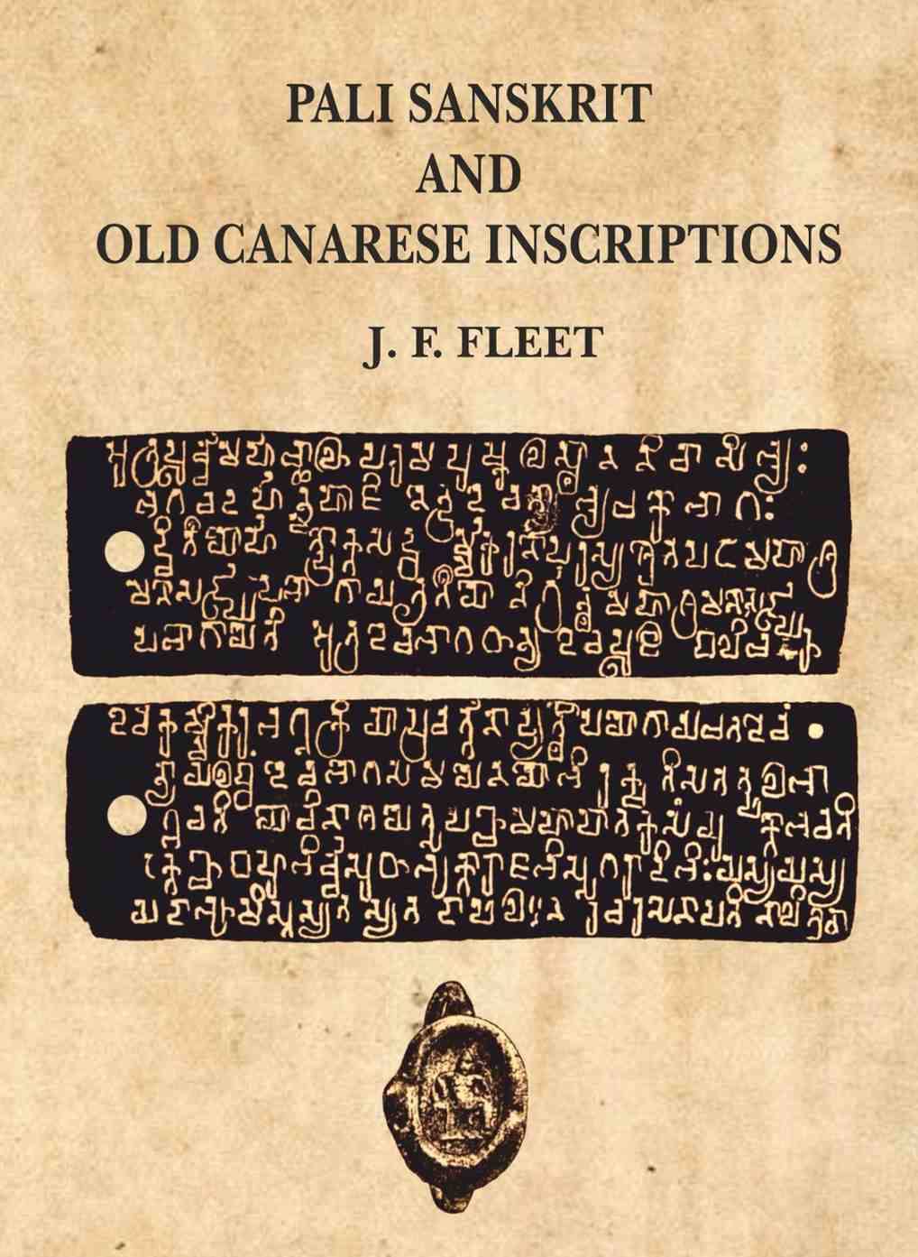     			Pali Sanskrit and Old Canarese Inscriptions