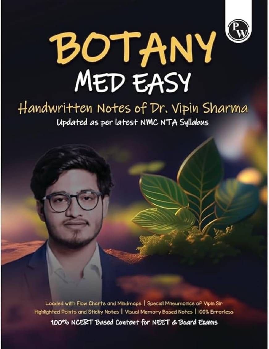 Physics Wallah PW Botany Med Easy Dr. Vipin Sharma Handwritten Notes | Flow Charts, Mindmaps, Mnemonics for NEET & Board Exams as per latest NMC NEET Syllabus Paperback Physics Wallah PW Botany Med Easy Dr. Vipin Sharma Handwritten Notes | Flow Charts, Mindmaps, Mnemonics for NEET & Board Exams as per latest NMC NEET Syllabus Paperback
