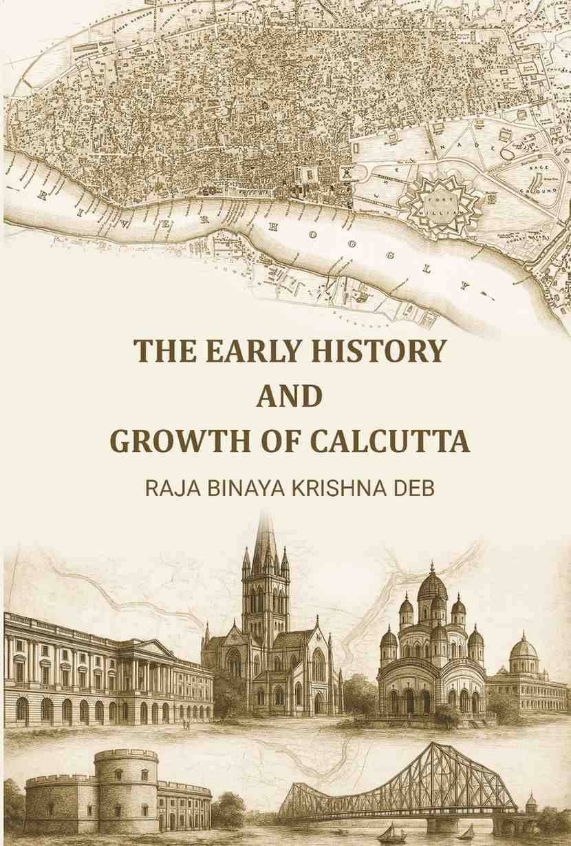     			The Early History and Growth of Calcutta [Hardcover]