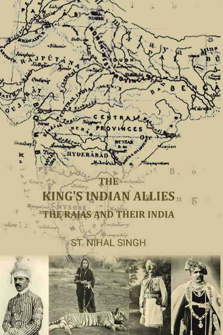     			The King's Indian allies; the rajas and their India