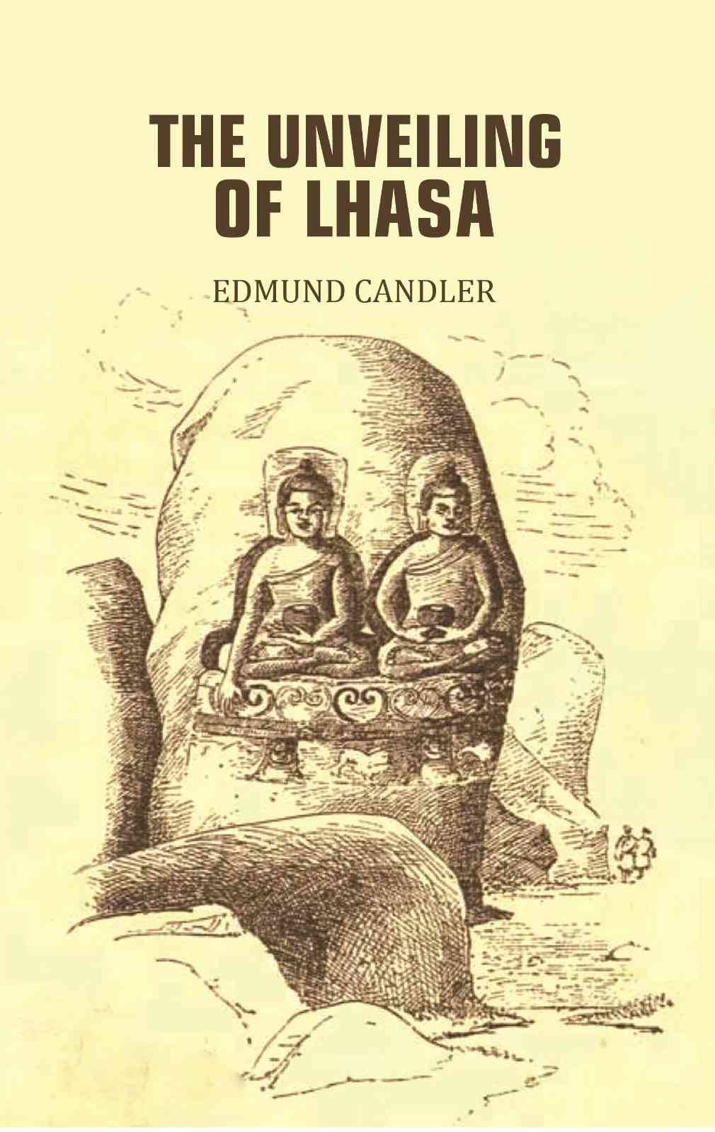     			The Unveiling Of Lhasa