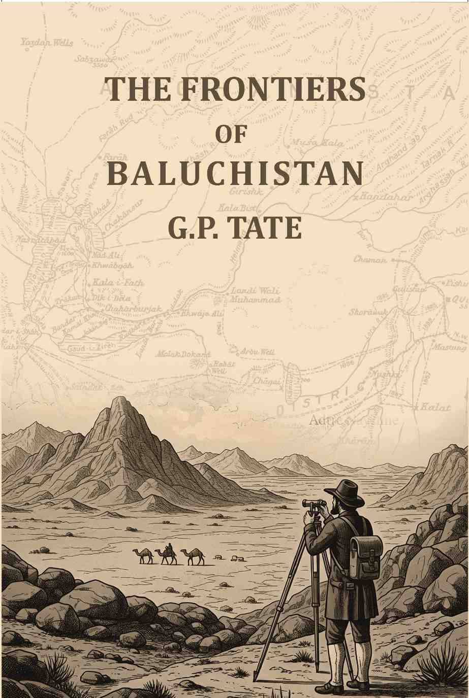     			The frontiers of Baluchistan: Travels on the borders of Persia and Afghanistan [Hardcover]