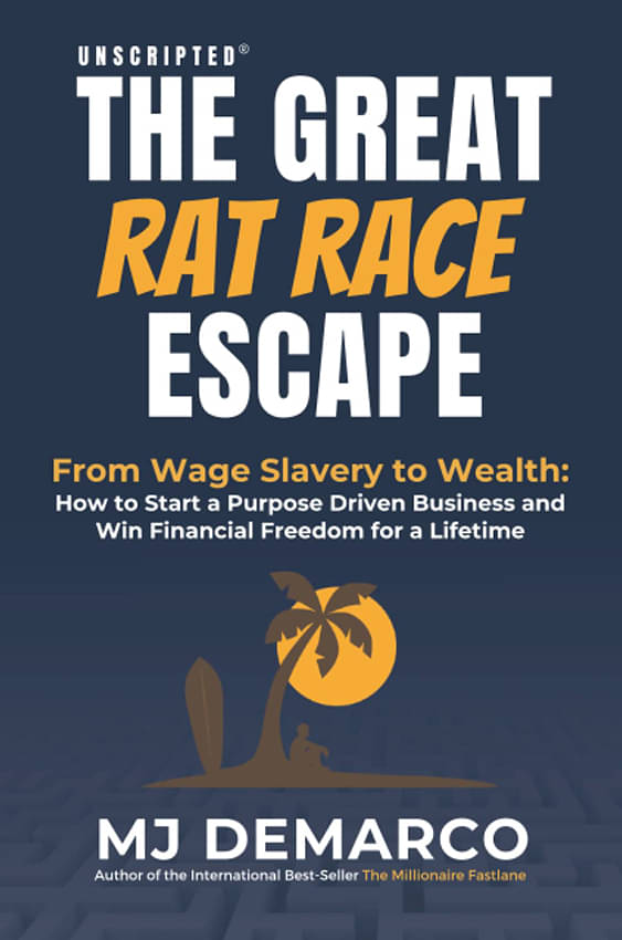     			The Great Rat-Race Escape: From Wage Slavery to Wealth: How to Start a Purpose Driven Business and Win Financial Freedom for a Lifetime