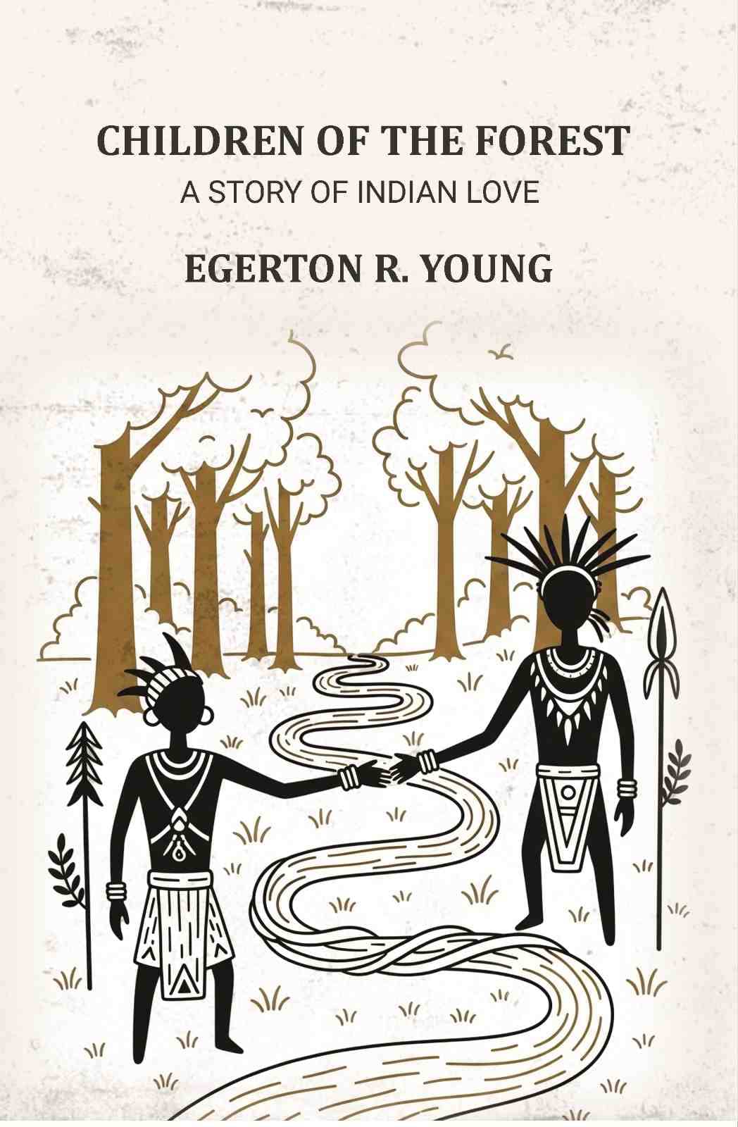     			Children of the Forest: A Story of Indian Love [Hardcover]