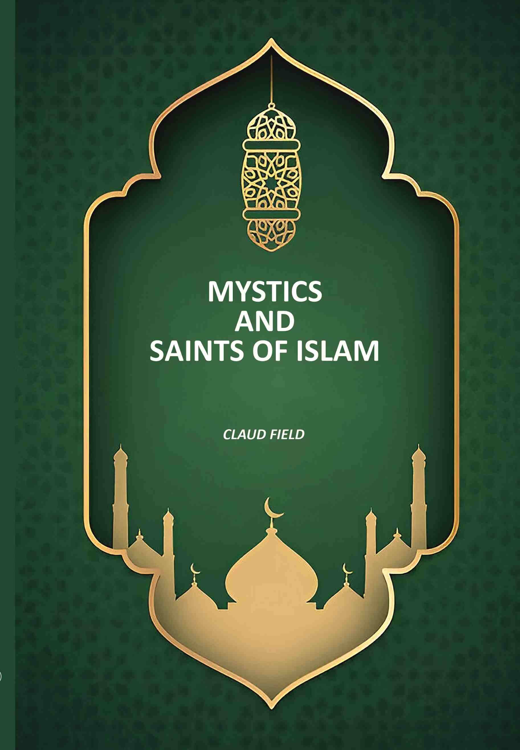     			Mystics And Saints Of Islam
