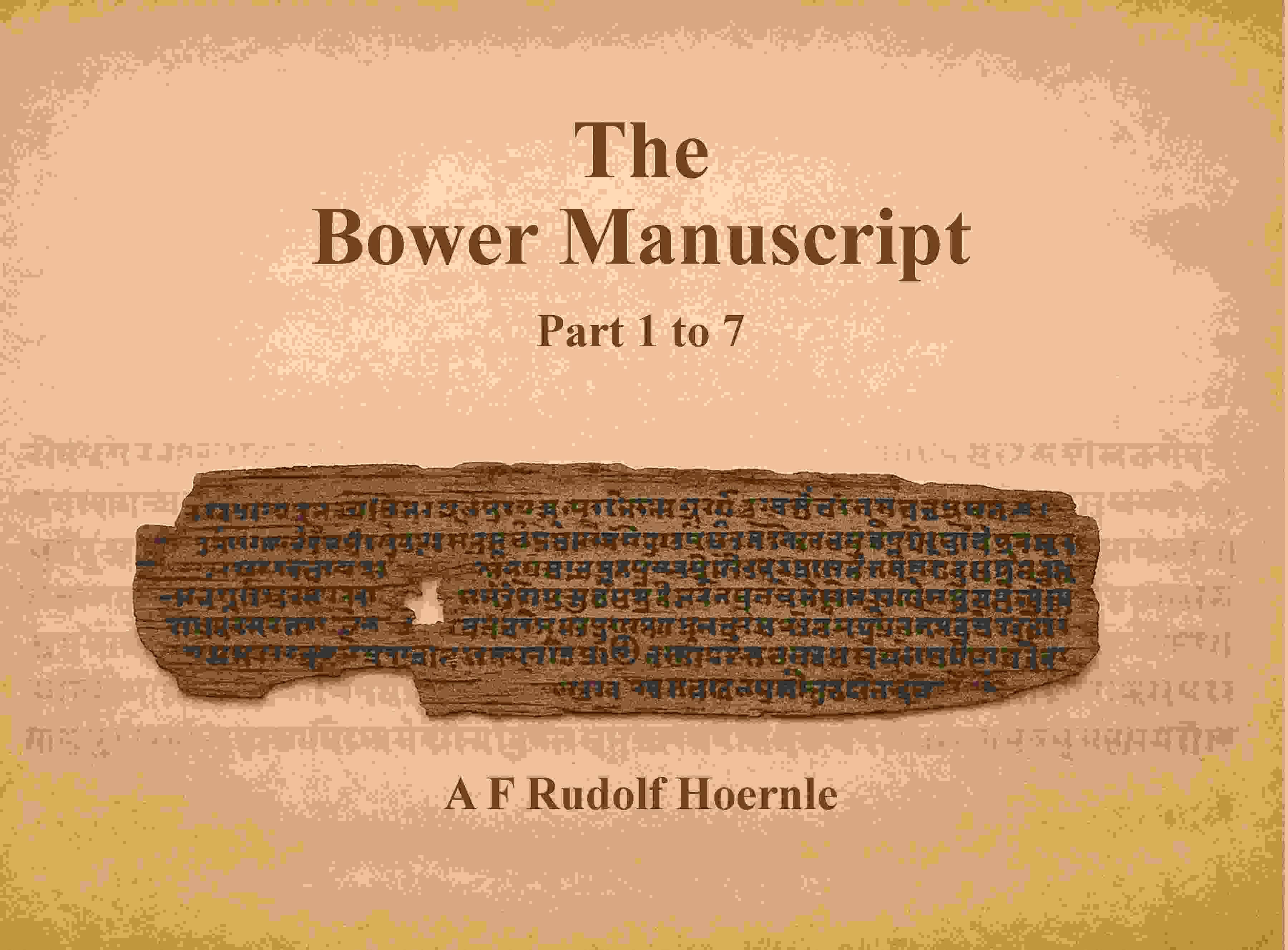     			The Bower Manuscript: Part 1 to 7 [Hardcover]